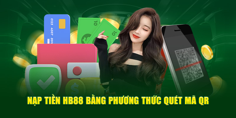 Nạp tiền HB88 bằng phương thức quét mã QR