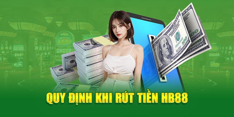 Quy định khi rút tiền HB88