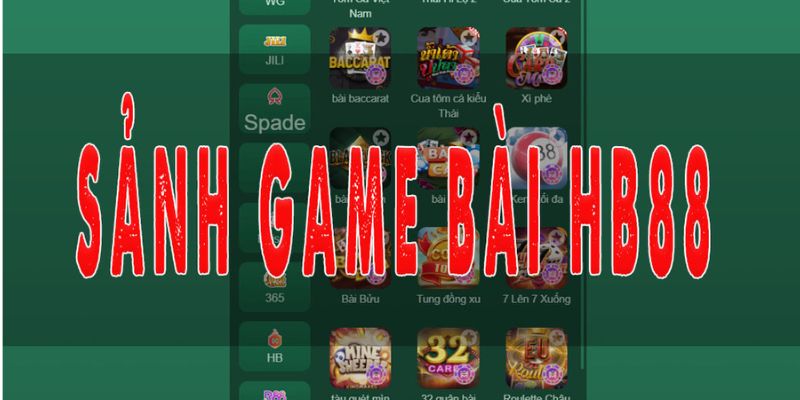 Giới thiệu sảnh game bài HB88 siêu hot cho hội viên