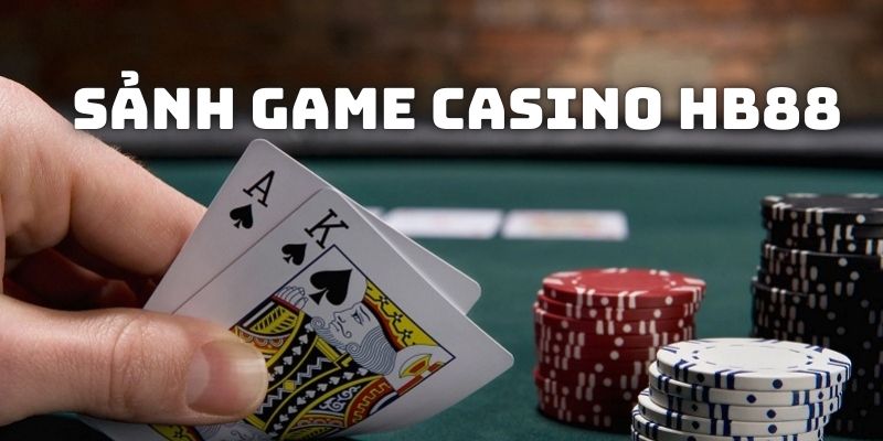 Đôi nét về các game casino uy tín