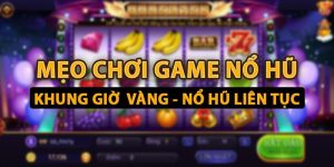 Mẹo chơi nổ hũ