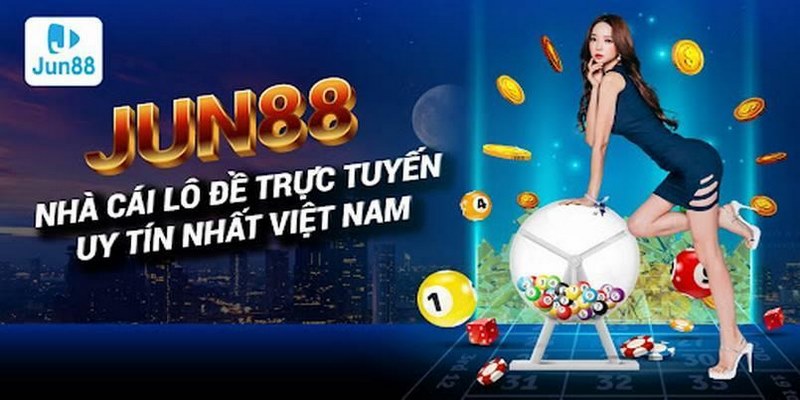 Thương hiệu cá cược Jun88