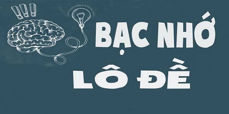 Áp dụng bạc nhớ để tìm ra con lô đề có tỷ lệ nổ cao